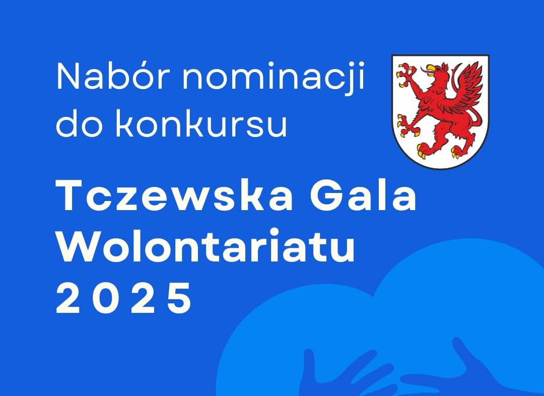 Zgłoszenia kandydatur do tczewskich Nagród Wolontariatu za 2025 rok