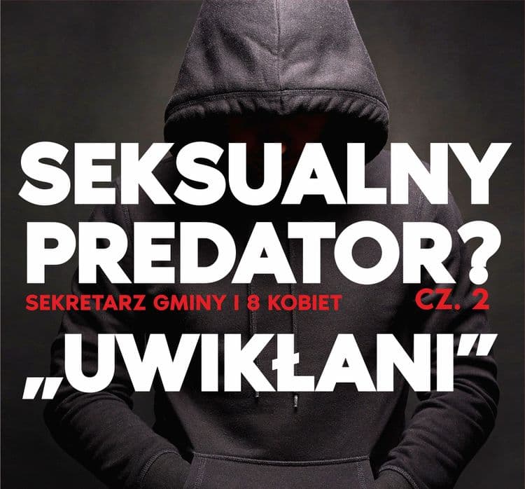Seksualny Predator?  cz. 2 - „Uwikłani”